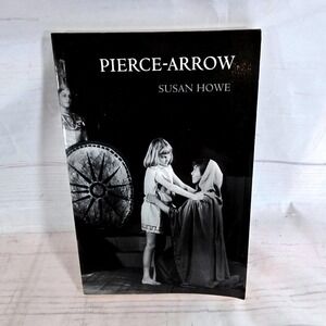 Pierce Arrow Susan Howe Poetry Book New Directions Paperback Original 1999